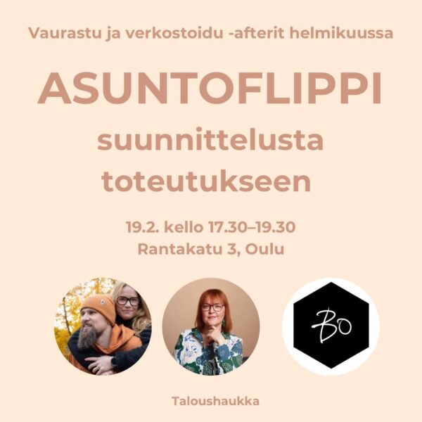 Vaurastu ja verkostoidu -afterit: ASUNTOFLIPPI SUUNNITTELUSTA TOTEUTUKSEEN