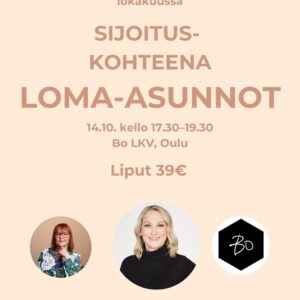 Vaurastu ja verkostoidu -afterit: SIJOITUSKOHTEENA LOMA-ASUNNOT