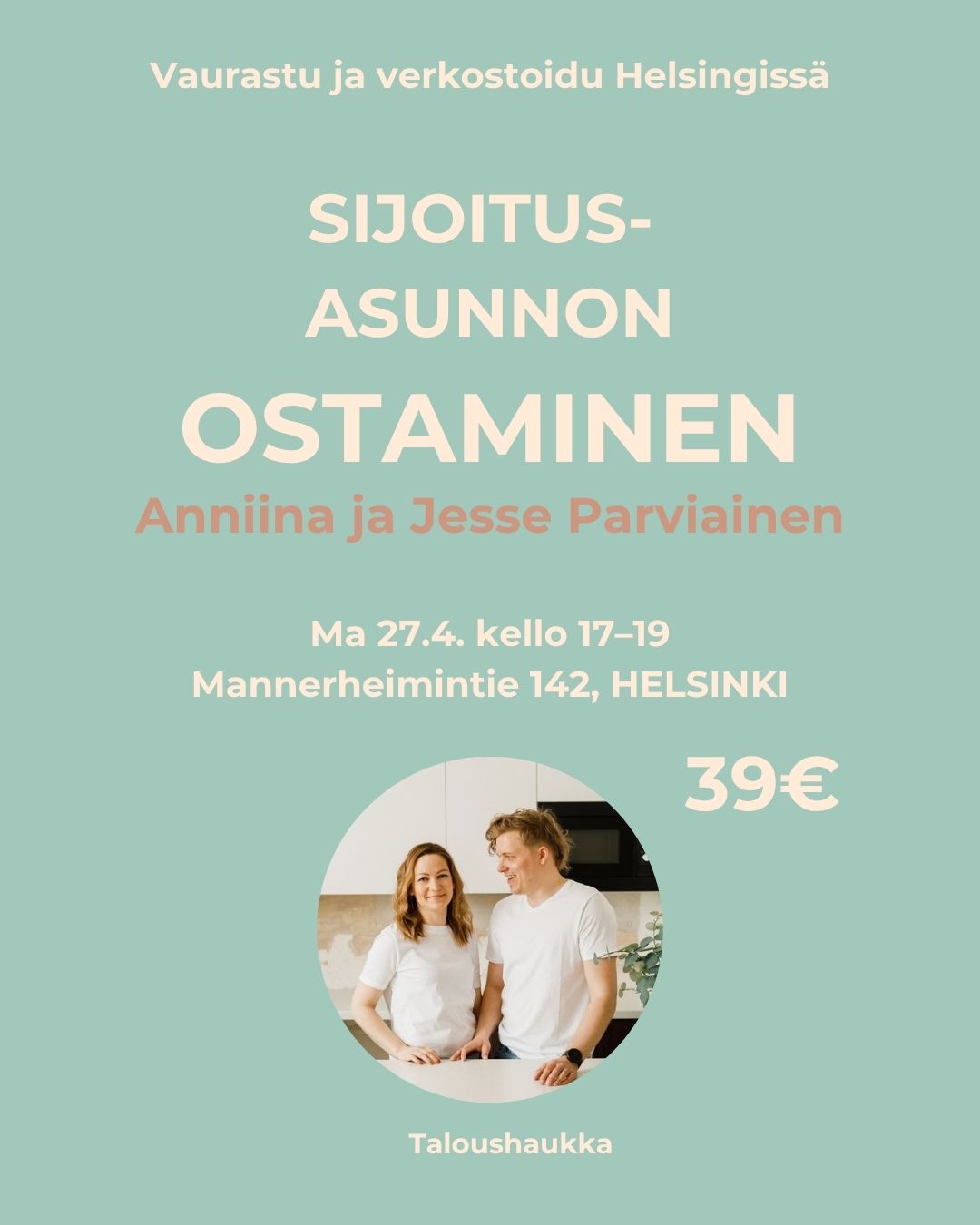 Vaurastu ja verkostoidu -afterit Helsingissä: SIJOITUSASUNNON OSTAMINEN
