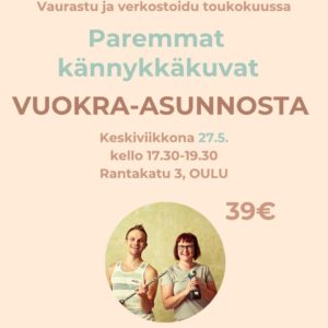 Vaurastu ja verkostoidu -afterit Oulussa:  PAREMMAT KÄNNYKKÄKUVAT VUOKRA-ASUNNOSTA
