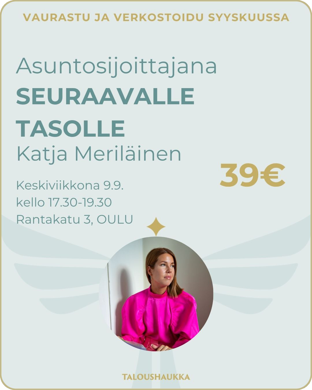 Vaurastu ja verkostoidu -afterit: ASUNTOSIJOITTAJANA SEURAAVALLE TASOLLE
