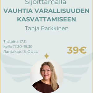 Vaurastu ja verkostoidu -afterit: SIJOITTAMALLA VAUHTIA VARALLISUUDEN KASVATTAMISEEN