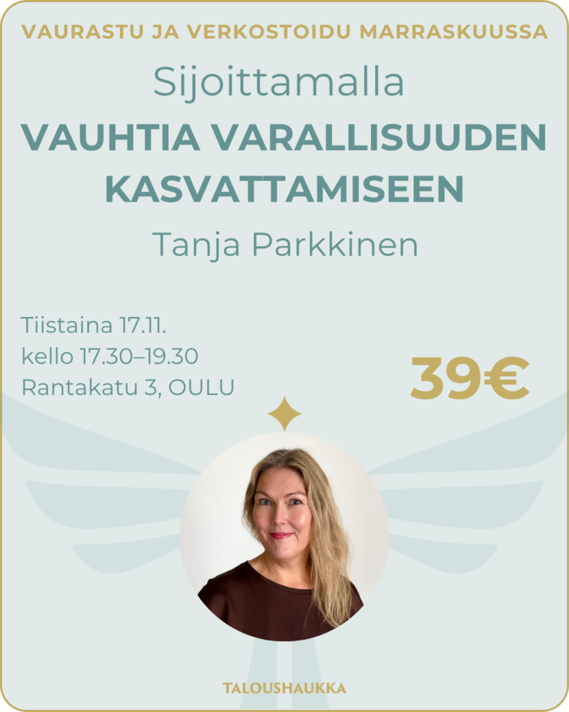 Vaurastu ja verkostoidu -afterit: SIJOITTAMALLA VAUHTIA VARALLISUUDEN KASVATTAMISEEN